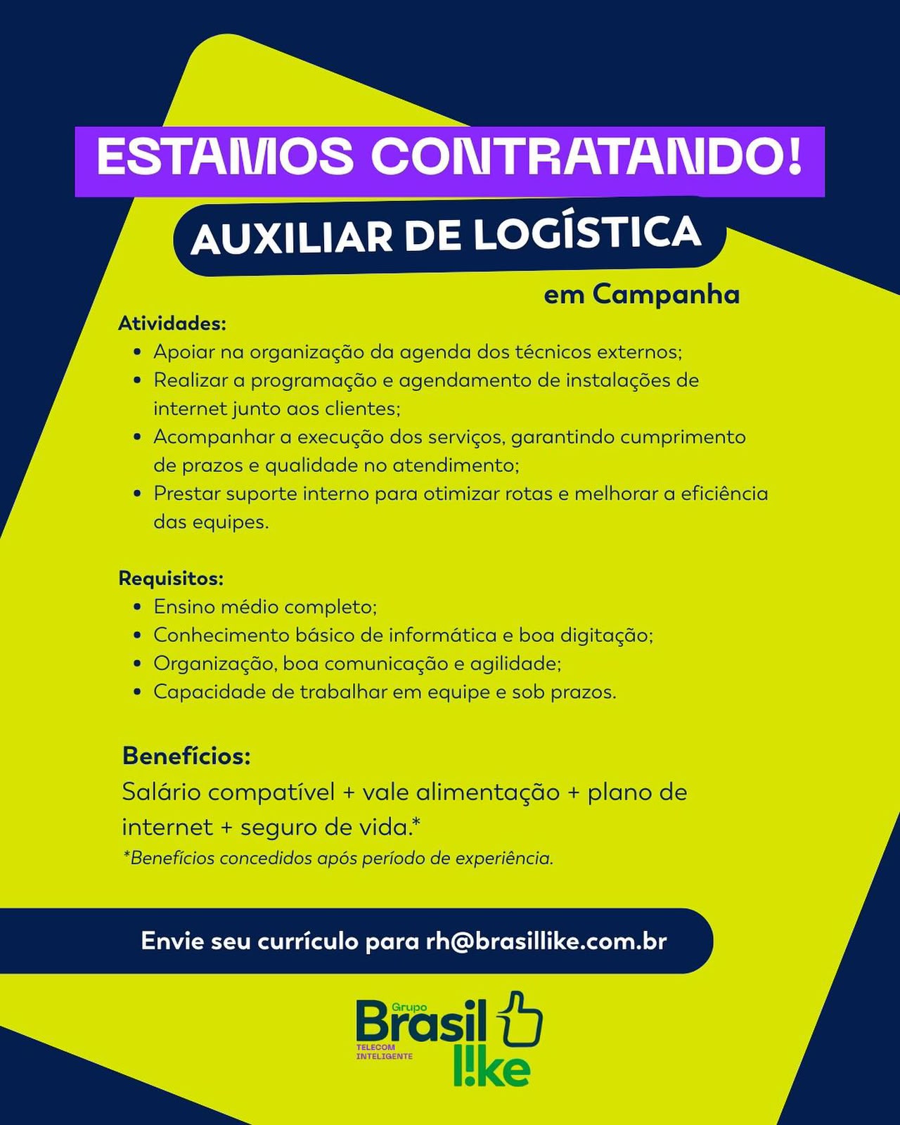 Imagem de divulgação: AUXILIAR DE LOGISTICA | BRASIL LIKE TELECOMUNICACOES | CONECTA CAMPANHA - Unindo pessoas, empresas e oportunidades!